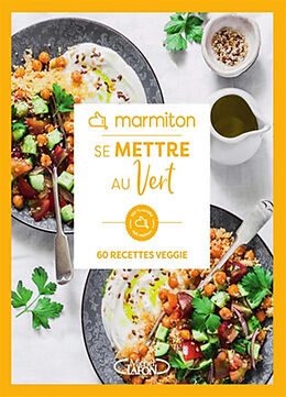 Broché Se mettre au vert : 60 recettes veggie de 