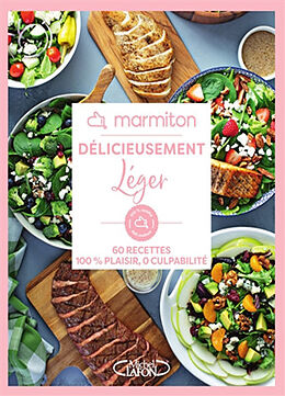 Broché Délicieusement léger : 60 recettes 100 % plaisir, 0 culpabilité de 