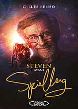 Broché Steven avant Spielberg de Gilles Penso