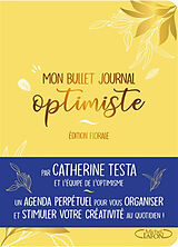 Broschiert Mon bullet journal optimiste : édition florale von Catherine Testa