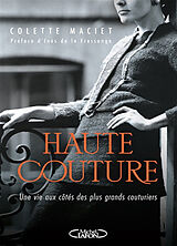 Broché Haute couture : une vie aux côtés des plus grands couturiers de Colette Maciet