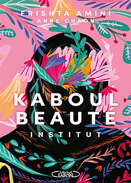 Broché Kaboul beauté institut de Frishta; Chaon, Anne Amiri