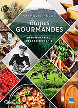 Broché Etapes gourmandes : un tour de France du goût et de la gastronomie de Helal Nathalie