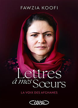 Broché Lettres à mes soeurs : la voix des Afghanes de Koofi Fawzia