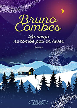 Broschiert La neige ne tombe pas en hiver von Bruno Combes