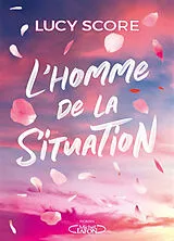 Broschiert L'homme de la situation von Lucy Score