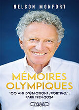 Broché Mémoires olympiques : 100 ans d'émotions sportives : Paris 1924-2024 de Nelson Monfort