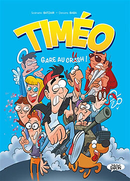 Broché Timéo : gare au crash ! de Batzair; Baba