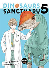 Broché Dinosaurs sanctuary. Vol. 5 de Kinoshita Itaru