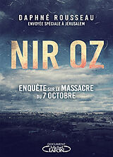 Broschiert Nir Oz : enquête sur le massacre du 7 octobre von Rousseau Daphne