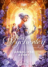 Broschiert Les Wycherley : l'amour est la plus dangereuse des magies von Annaliese Avery