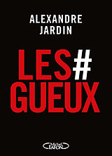 Broschiert #Les gueux : on fait quoi ? von Alexandre Jardin