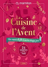 Broschiert La cuisine de l'Avent : un menu de fêtes à découvrir chaque jour von 