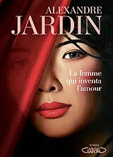 Kartonierter Einband La femme qui inventa l'amour von Alexandre Jardin