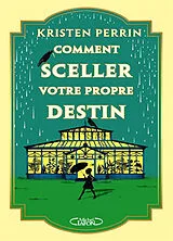 Broschiert Comment sceller votre propre destin von Kristen Perrin