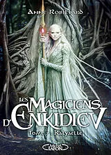 Broschiert Les magiciens d'Enkidiev. Vol. 7. Kalyaelle von Robillard Anne