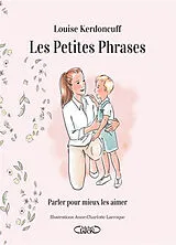 Broschiert Les petites phrases : parler pour mieux les aimer von Kerdoncuff Louise