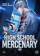 Broschiert High school mercenary. Vol. 11 von Rak YC; Hyun