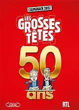 Broschiert Les Grosses têtes : 50 ans : l'almanach 2027 von Laurent Ruquier