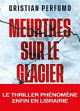 Broschiert Meurtres sur le glacier von Cristian Perfumo