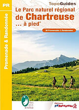 Broché Le parc naturel régional de Chartreuse... à pied : 38 promenades & randonnées de 