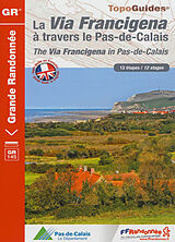 Broché La Via Francigena à travers le Pas-de-Calais : 12 étapes. The Via Francigena in Pas-de-Calais : 12 stages de 1451