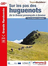 Broschiert Sur les pas des Huguenots : de la Drôme provençale à Genève : plus de 20 jours de randonnée von 