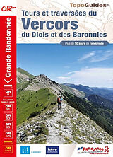 Broché Tours et traversées du Vercors, du Diois et des Baronnies : GR 9, GR 91, GR 93, GR 95, GR 429, GR pays : plus de 50 j... de 