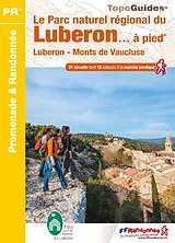Broschiert Le Parc naturel régional du Luberon... à pied : Luberon, monts de Vaucluse : 31 circuits dont 15 adaptés à la marche ... von 