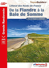 Broché Littoral des Hauts-de-France : de la Flandre à la baie de Somme GR 120 : plus de 10 jours de randonnée de 