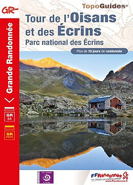 Broché Tour de l'Oisans et des Ecrins : parc national des Ecrins : plus de 10 jours de randonnée de 