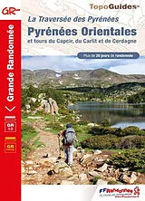 Broschiert La traversée des Pyrénées. Pyrénées-Orientales et tours du Capcir, du Carlit et de Cerdagne : GR 10, GR pays : plus d... von 