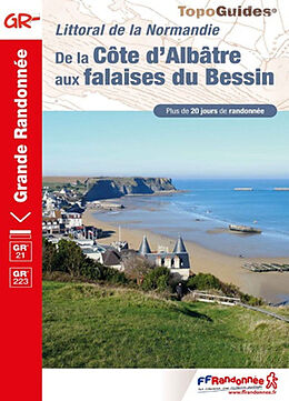 Broché Littoral de la Normandie : de la Côte d'Albâtre aux falaises du Bessin, GR 21, GR 223 : plus de 20 jours de randonnée de 