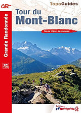 Broschiert Tour du Mont-Blanc : GR TMB : plus de 10 jours de randonnée von 