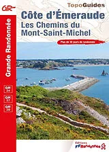 Broschiert Côte d'Emeraude, les chemins du Mont-Saint-Michel : GR 34, GR 37, GR 39 : plus de 30 jours de randonnée von 