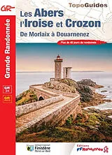 Broschiert Les Abers, l'Iroise et Crozon : de Morlaix à Douarnenez, GR 34, GR pays : plus de 40 jours de randonnée von 