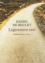 Broschiert Légèrement seul : sur les traces de Gall : récit von Daniel de Roulet