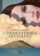 Broschiert L'île des femmes qui volent von Marta Lamalfa
