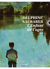 Broschiert L'enfant de l'ogre von Delphine Saubaber