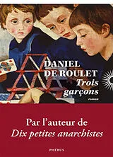 Broschiert Trois garçons von Daniel de Roulet