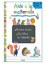 Broché Aide à la maternelle : petite section 3 : premiers tracés, les lettres de l'alphabet de 