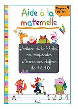 Broché Aide à la maternelle : moyenne section 4 : écriture de l'alphabet en majuscules, tracés des chiffres de 1 à 10 de 