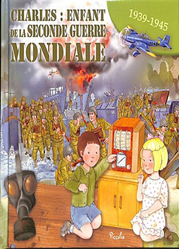 Broché Charles : enfant de la Seconde Guerre mondiale : 1939-1945 de BARSOTTI