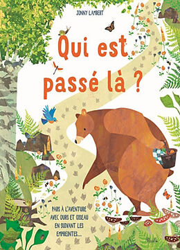 Broché Qui est passé là ? : pars à l'aventure avec Ours et Oiseau en suivant les empreintes... de Jonny Lambert