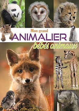 Broché Mon grand animalier bébés animaux de 