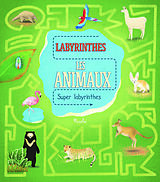 Broché Les animaux : labyrinthes de 