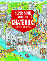 Broché Super Squid visite les châteaux de 