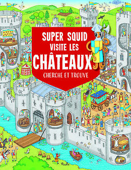 Broché Super Squid visite les châteaux de 