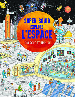 Broché Super Squid explore l'espace de 