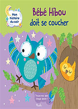 Broschiert Bébé hibou doit se coucher : trouve-moi dans chaque dessin ! von ABBOTT